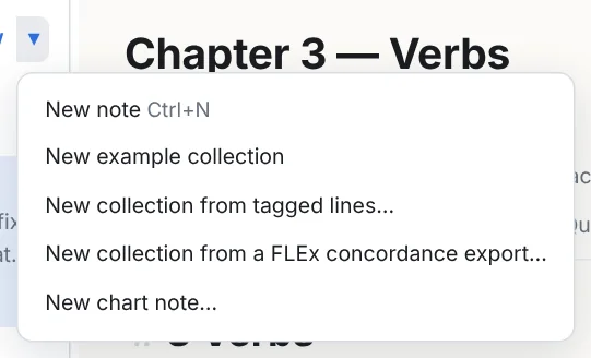 The + New menu: new note, new example collection, new collection from tagged lines, new collection from a FLEx concordance export, new chart note